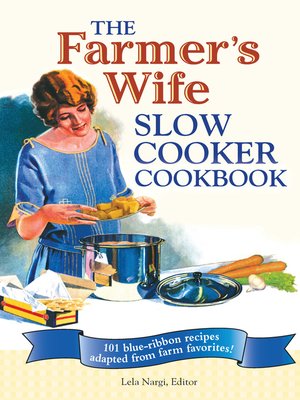 cover image of The Farmer's Wife Slow Cooker Cookbook